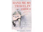 Hand Me My Travelin Shoes In Search of Blind Willie McTell