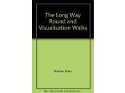 The Long Way Round and Visualisation Walks