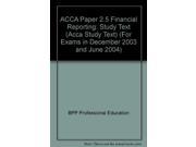 ACCA Paper 2.5 Financial Reporting Study Text Acca Study Text For Exams in December 2003 and June 2004
