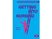 Getting into Nursing Transforming Nursing Practice Series