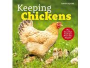 Keeping Chickens The Essential Guide for First time Keepers