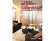 The Home Decorator s Colour and Texture Sourcebook 180 Schemes for the Home
