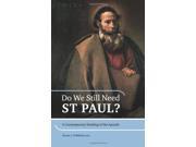 Do We Still Need St Paul? A Contemporary Reading of the Apostle