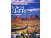 The Traveller s Atlas A Guide to the Places You Must See in Your Lifetime North America