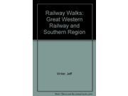 Railway Walks Great Western Railway and Southern Region