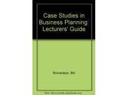 Case Studies in Business Planning Lecturers Guide