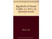 Big Book of Home Crafts v.1 Vol 1 A Quintet book