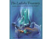 The Lullaby Treasury Cradle Songs from Around the World