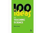 100 Ideas for Teaching Science Continuum One Hundreds Continuum One Hundreds