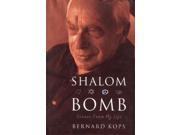 Shalom Bomb The Autobiography of Bernard Kops