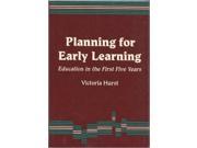 Planning for Early Learning Education in the First Five Years