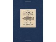 The Cook s Guide to Fish and Seafood
