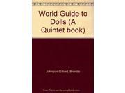 World Guide to Dolls A Quintet book