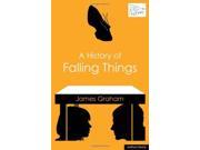 A History of Falling Things Modern Plays