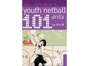 101 Youth Netball Drills Age 12 16 101 Youth Drills