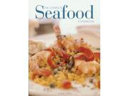 The Complete Seafood Cookbook Over 200 Mouth watering International Recipes