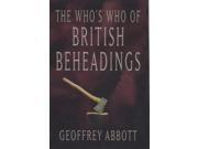 The Who s Who of British Beheadings