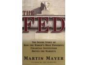 The Fed The Inside Story of the World s Most Powerful Institution