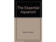 The Essential Aquarium