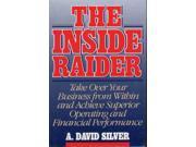 Inside Raider Applying Take overs Tactics to Your Business to Increase Cashflow and Productivity