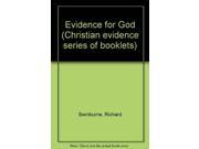 Evidence for God Christian evidence series of booklets