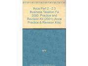 Acca Part 2 2.3 Business Taxation Fa 2000 Practice and Revision Kit 2001 Acca Practice Revision Kits