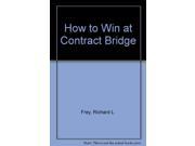 How to Win at Contract Bridge