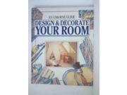Design and Decorate Your Room Usborne Guides