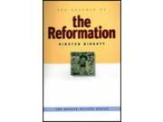 The Essence of the Reformation The Modern Beliefs Series