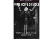 Nurse Wolf and Dr Sacks This is New York ... A Dominatrix and a Doctor Share Tales of the City