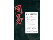 I Ching The Classic Chinese Oracle of Change The First Complete Translation with Concordance
