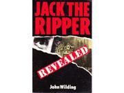 Jack the Ripper Revealed Biography Memoirs