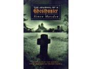 The Journal of a Ghosthunter In Search of the Undead from Ireland to Transylvania