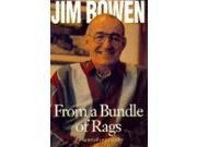 From A Bundle Of Rags Autobiography Of Jim Bowen