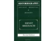 Historiography Ancient Medieval and Modern