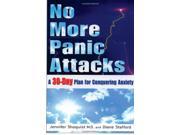 No More Panic Attacks A 30 day Plan for Conquering Anxiety
