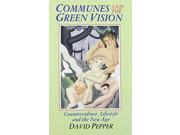 Communes and the Green Vision Conterculture Lifestyle and the New Age
