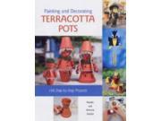 Painting and Decorating Terracotta Pots 100 Step by step Projects