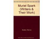 Muriel Spark Writers Their Work