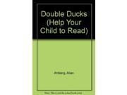 Double Ducks Help Your Child to Read