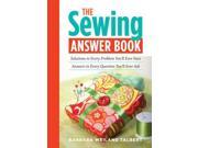 The Sewing Answer Book Solutions to Every Problem You ll Ever Face Answers to Every Question You ll Ever Ask