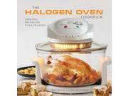 The Halogen Oven Cookbook 100 Delicious Recipes for Every Occasion