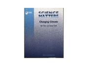 Science Matters Changing Climate