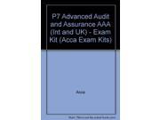 P7 Advanced Audit and Assurance AAA INT and UK Exam Kit Acca Exam Kits