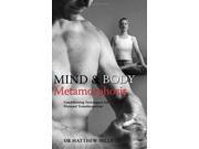 Mind and Body Metamorphosis Conditioning Techniques to Transform Your Life Conditioning Techniques for Personal Transformation