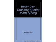 Better Coin Collecting [Better sports series]