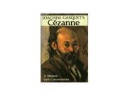 Cezanne A Memoir with Conversations