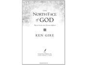 The North Face of God Hope for the Times When God Seems Indifferent