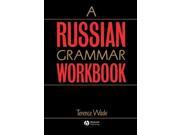 A Russian Grammar Workbook Blackwell Reference Grammars