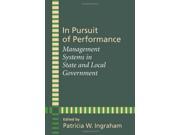 In Pursuit of Performance Management Systems in State and Local Government Johns Hopkins Studies in Governance and Public Management